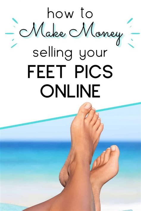 how much do guys pay for feet pictures|How to Sell Feet Pics & Make Money: Complete。